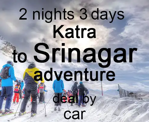 2 nights 3 days katra to srinagar adventure deal by car