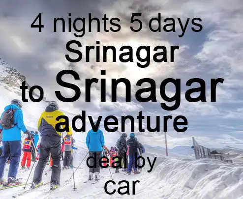 4 nights 5 days srinagar to srinagar adventure deal by car