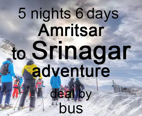 5 nights 6 days amritsar to srinagar adventure deal by bus