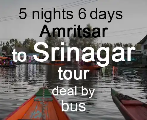 5 nights 6 days amritsar to srinagar tour deal by bus