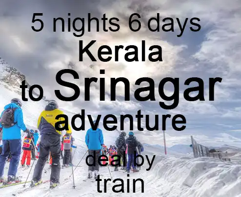 5 nights 6 days kerala to srinagar adventure deal by train