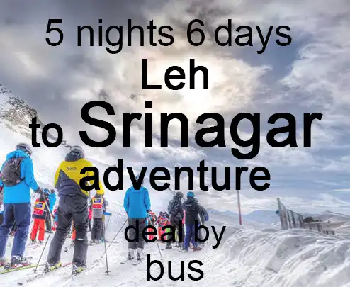 5 nights 6 days leh to srinagar adventure deal by bus