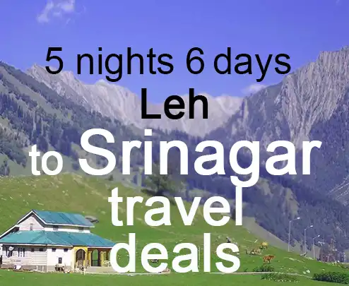 5 nights 6 days leh to srinagar travel deals