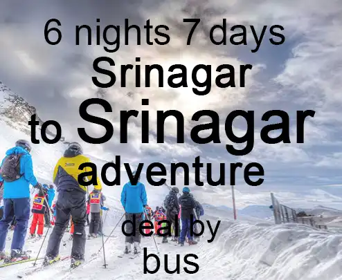 6 nights 7 days srinagar to srinagar adventure deal by bus