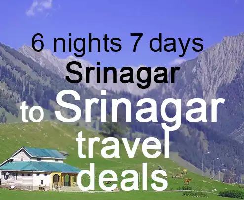 6 nights 7 days srinagar to srinagar travel deals