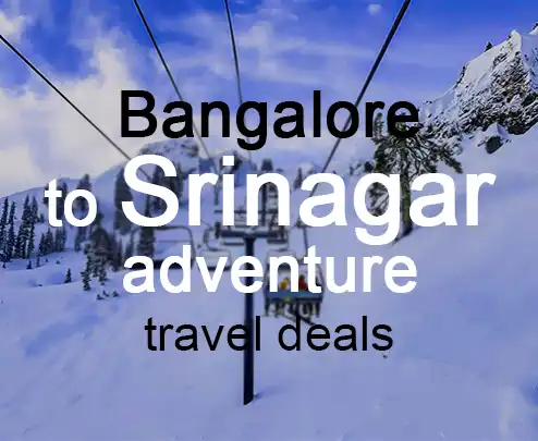 Bangalore to srinagar adventure travel deals