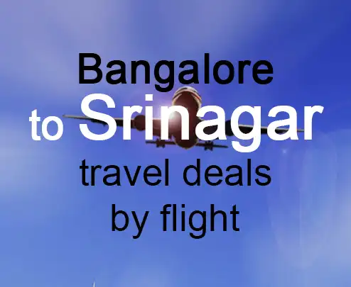 Bangalore to srinagar travel deals by flight