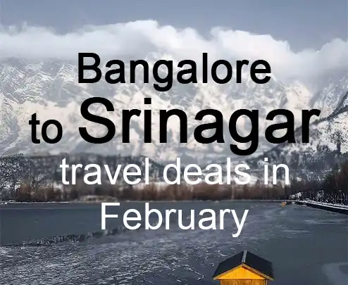 Bangalore to srinagar travel deals in february