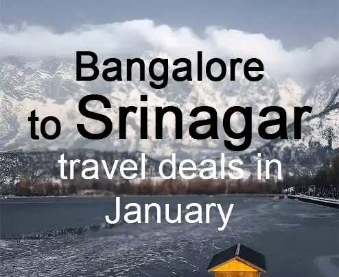 Bangalore to srinagar travel deals in january