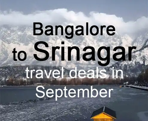 Bangalore to srinagar travel deals in september