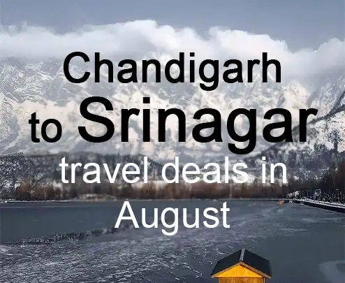 Chandigarh to srinagar travel deals in august