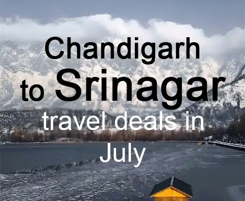 Chandigarh to srinagar travel deals in july