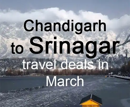 Chandigarh to srinagar travel deals in march