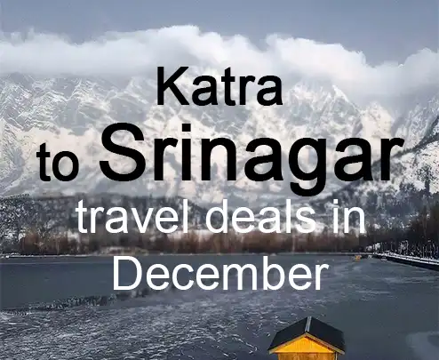 Katra to srinagar travel deals in december