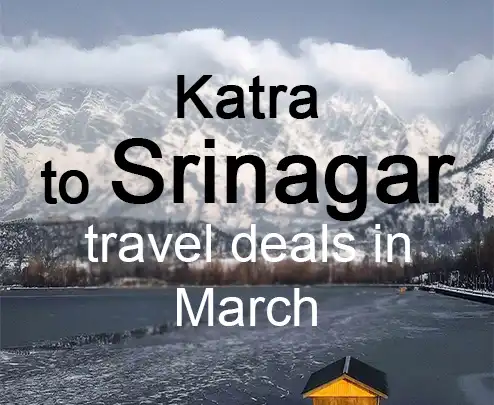 Katra to srinagar travel deals in march