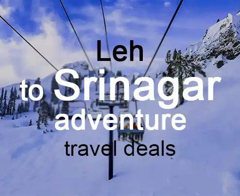 Leh to srinagar adventure travel deals