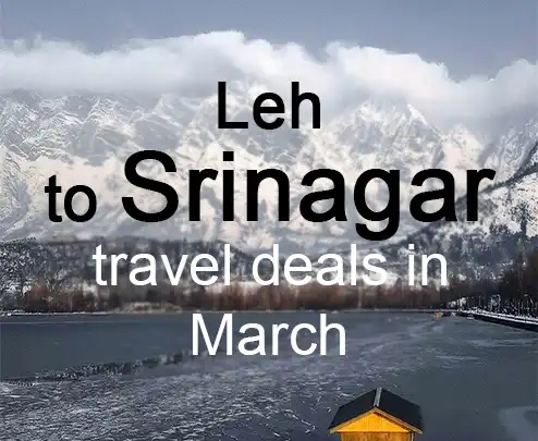 Leh to srinagar travel deals in march