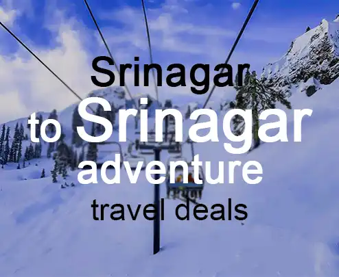 Srinagar to srinagar adventure travel deals